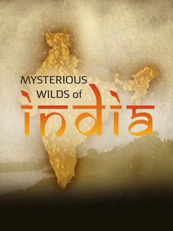 Mysterious Wilds of India poster