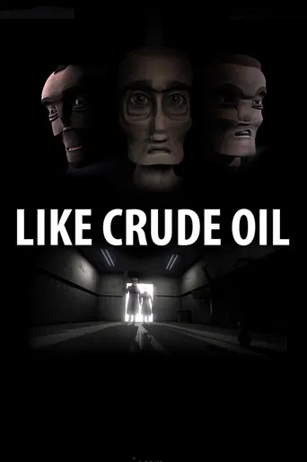 Like Crude Oil poster