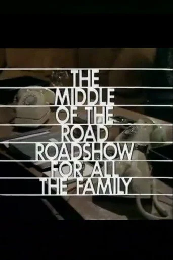 The Middle-of-the-Road Roadshow for All the Family poster