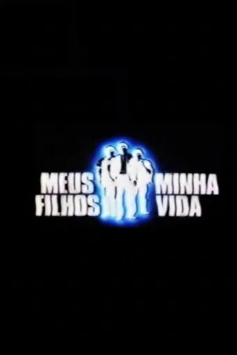 Meus Filhos, Minha Vida poster