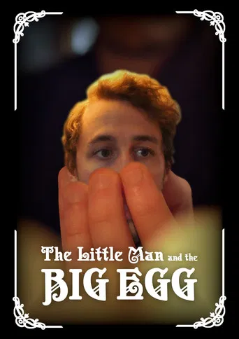 The Little Man and The Big Egg poster