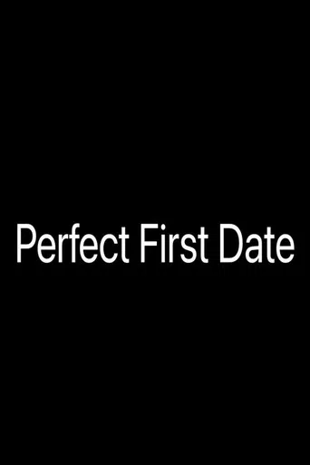 Perfect First Date poster