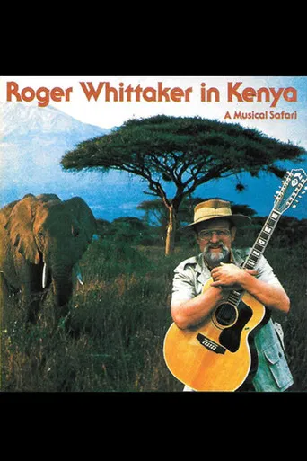Roger Whittaker in Kenya: A Musical Safari poster