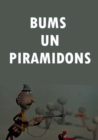 Bums un Piramidons poster