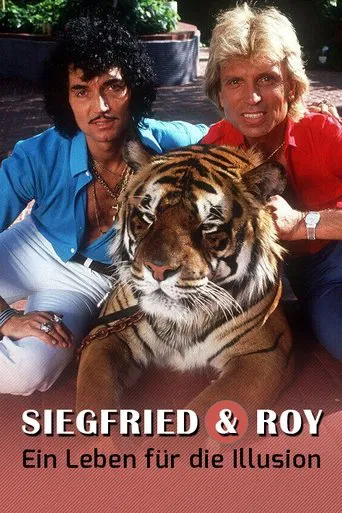 Siegfried und Roy - Ein Leben für die Illusion poster