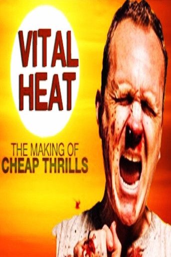 Vital Heat: The Making of 'Cheap Thrills' poster