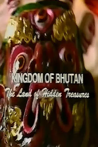 Kingdom of Bhutan: The Land of Hidden Treasures poster