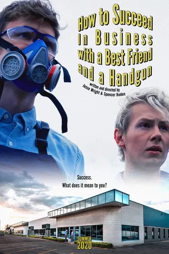 How to Succeed In Business with a Best Friend and a Handgun poster