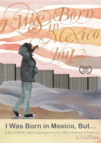 I Was Born in Mexico, But... poster