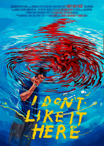 I Don't Like It Here poster