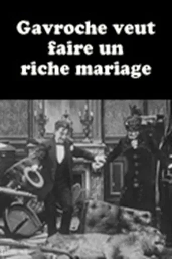 Gavroche veut faire un riche mariage poster