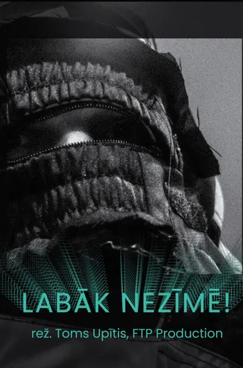 Labāk nezīmē! poster