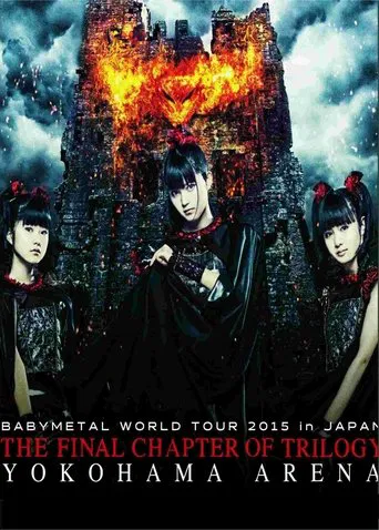 BABYMETAL WORLD TOUR 2015 IN JAPAN - The Final Chapter of Trilogy - Yokohama Arena poster