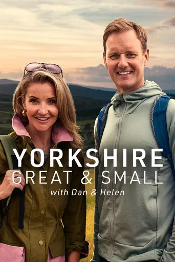 Yorkshire Great and Small with Dan and Helen poster