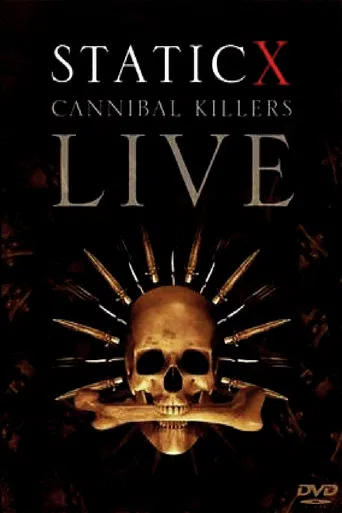 Static-X: Cannibal Killers Live poster