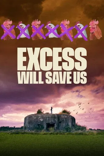 Excess Will Save Us poster