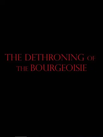 The Dethroning Of The Bourgeoisie poster
