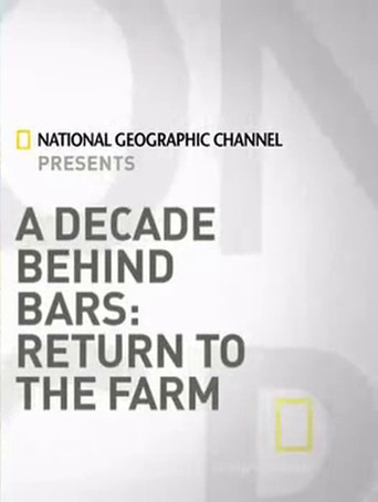 A Decade Behind Bars: Return to the Farm poster