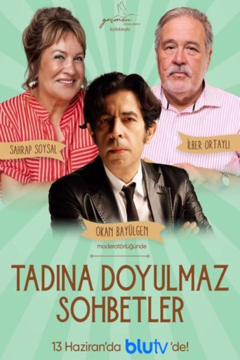 Tadına Doyulmaz Sohbetler poster