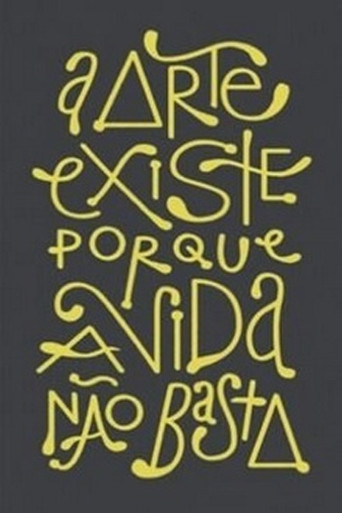 A Arte existe porque a vida não basta poster