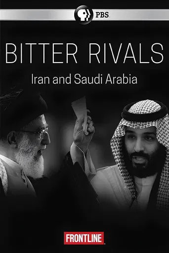 Bitter Rivals: Iran and Saudi Arabia poster