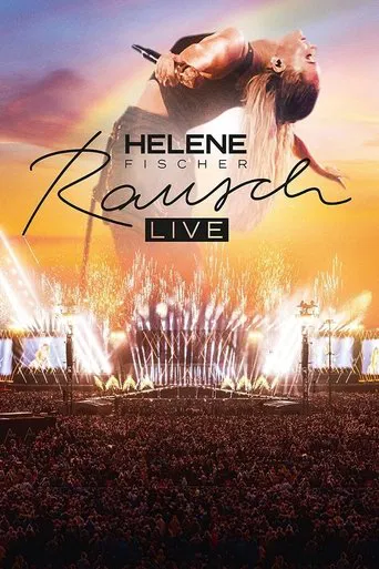 Helene Fischer - Rausch Live poster