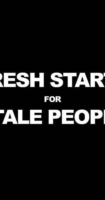 Fresh Starts 4 Stale People poster