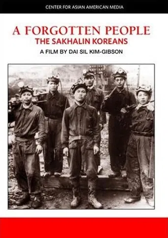 A Forgotten People: The Sakhalin Koreans poster