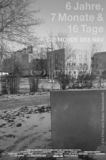 6 Jahre, 7 Monate und 16 Tage - Die Morde des NSU poster
