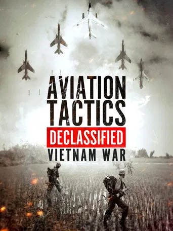 Aviation Tactics Declassified: Vietnam War poster