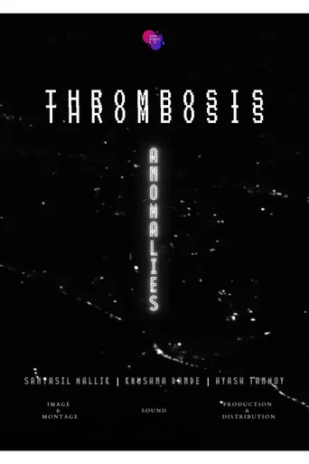 Anomalies (Thrombosis) poster