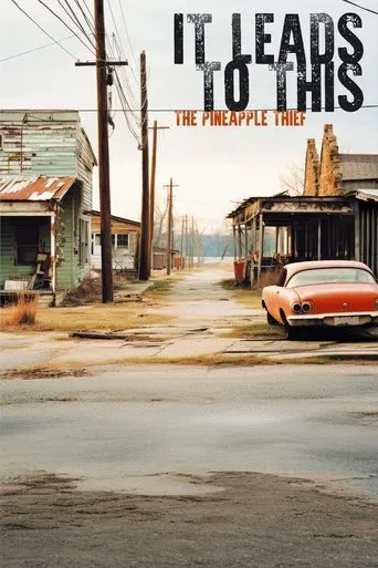 The Pineapple Thief: It Leads To This poster
