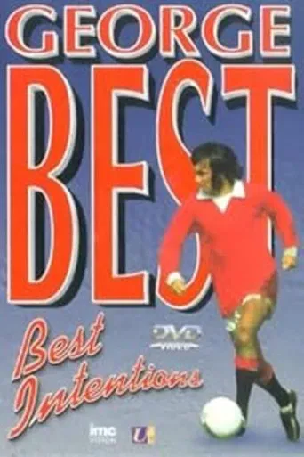 George Best: Best Intentions poster