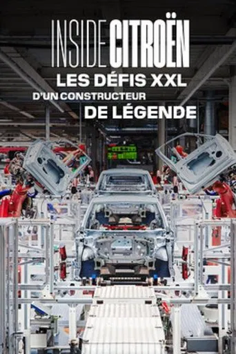 Inside Citroën : Les défis XXL d'un constructeur de légende poster