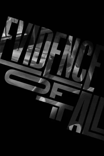 Evidence of it All poster