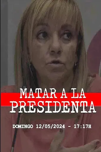Matar a la presidenta poster
