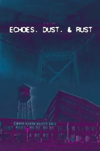 Echoes, Dust, & Rust poster