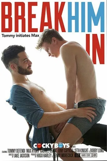 Break Him In: Tommy Initiates Max poster