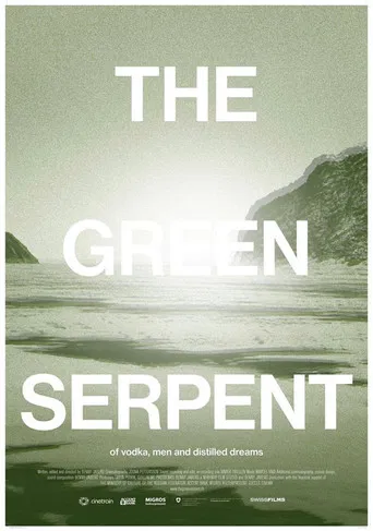 The Green Serpent - of vodka, men and distilled dreams poster