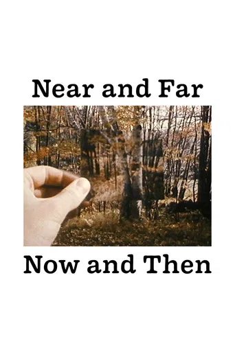Near and Far / Now and Then poster