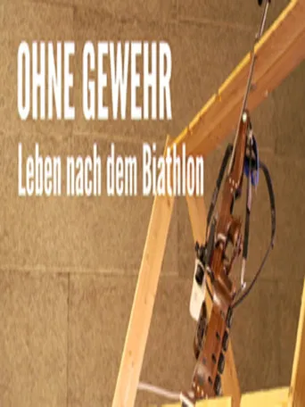 Ohne Gewehr - Leben nach dem Biathlon poster