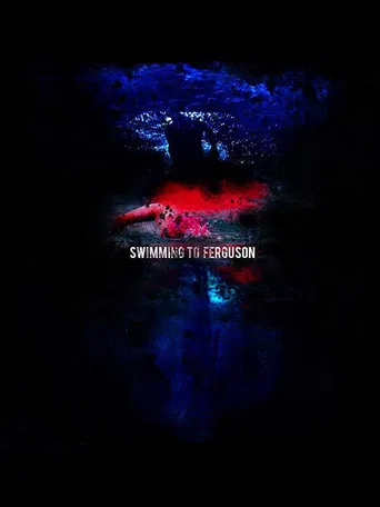 Swimming to Ferguson poster
