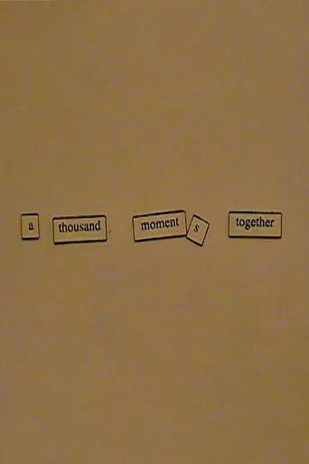 A Thousand Moments Together poster