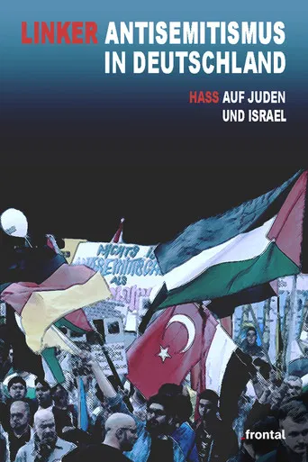 Linker Antisemitismus in Deutschland - Hass auf Juden und Israel poster