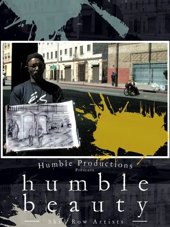 Humble Beauty: Skid Row Artists poster
