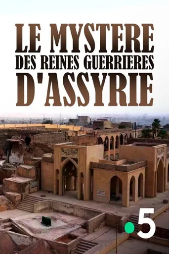 Le mystère des reines guerrières d'assyrie poster