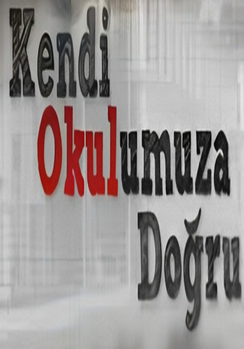 Kendi Okulumuza Doğru poster