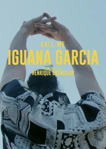 Call Me Iguana Garcia poster