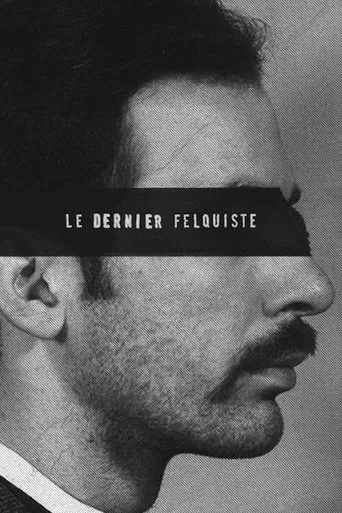 Le dernier felquiste poster