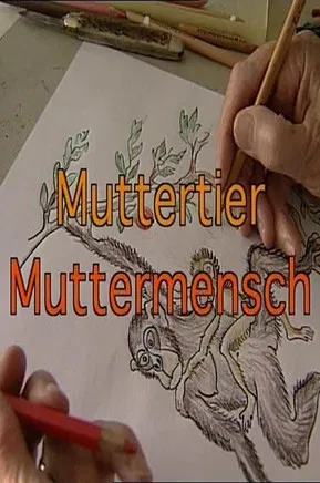 Muttertier - Muttermensch poster